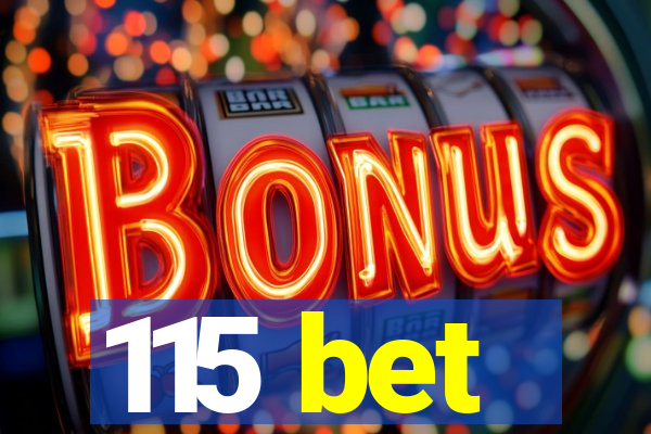 115 bet